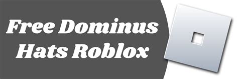 How to Get a Free Dominus Hat on Roblox: A Step-by-Step Guide - Apps UK 📱