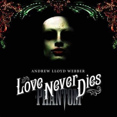 Andrew Lloyd Webber - Love Never Dies (Concept Album Cast) Lyrics and ...