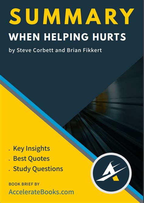 [ Book Summary ] When Helping Hurts by Steve Corbett and Brian Fikkert — Accelerate Books