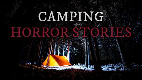 5 Scary Camping Stories (Vol. 18) - YouTube