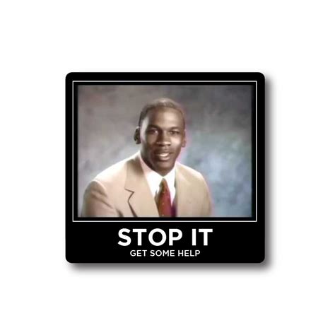 STOP IT GET SOME HELP - MICHAEL JORDAN FUNNY VINTAGE STICKER DECAL ...