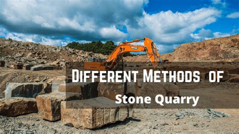 Methods of Stones Quarrying