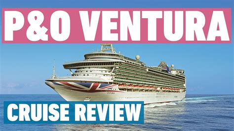 P&O Ventura Review | P&O Cruises | Cruise Review - YouTube