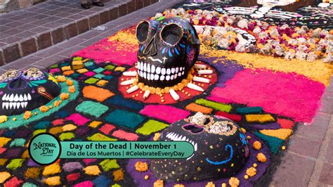 DAY OF THE DEAD - November 1 - National Day Calendar