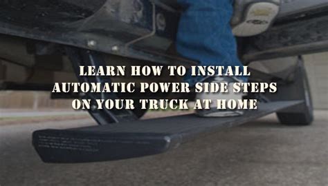 DIY Truck Steps 2023: Automatic Side Step Installation Tutorial on Ford F-250 Super Duty Crew Cab