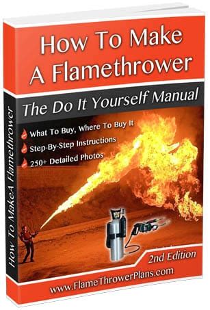 Diy Flamethrower Plans - Do It Your Self