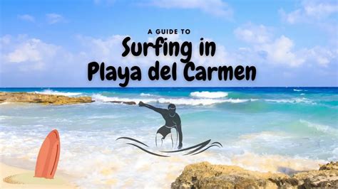 A Guide to Surfing in Playa del Carmen | InfoVacay