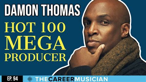 #94: Damon Thomas | Hot 100 Mega Producer - YouTube