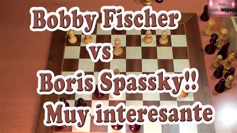 Partida muy interesante!! Bobby Fischer vs Boris Spassky| Match 1992 - YouTube