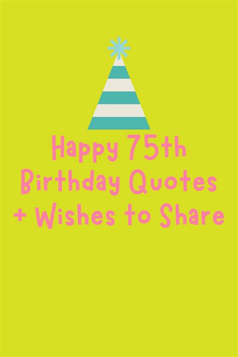 Happy 75th Birthday Quotes + Wishes to Share - Darling Quote