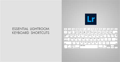 20 Lightroom Keyboard Shortcuts Every Photographer Needs to Know