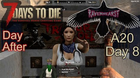 7 Days To Die A20 - Day8 - Ravenhearst insane difficulty - Day After ...