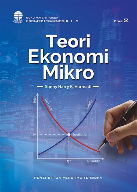 ESPA4221 – Teori Ekonomi Mikro (Edisi 2) – Perpustakaan UT