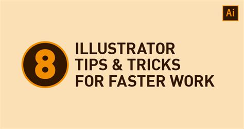 8 Illustrator Tips And Tricks For Faster Work