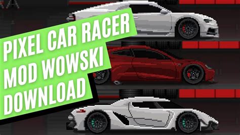 PIXEL CAR RACER - Mod Supercarros WOWSKI (DOWNLOAD) - YouTube