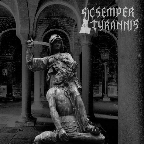 Sic Semper Tyrannis - Sic Semper Tyrannis - Encyclopaedia Metallum: The Metal Archives