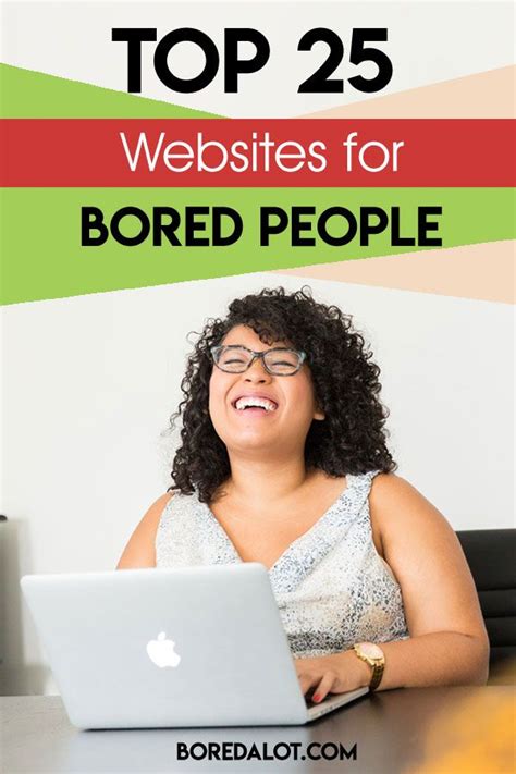 The Top 25 Websites For Bored People | Funny websites, Cool websites, Bored websites