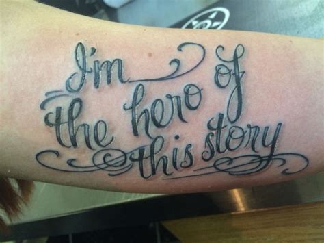 Newest tattoo! "I'm the hero of this story" | New tattoos, Tattoo ...