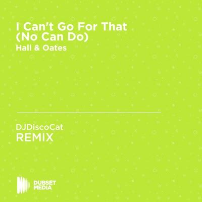 I Can't Go for That (No Can Do) [DJDiscoCat Unofficial Remix] [Hall & Oates] - DJDiscoCat | Shazam