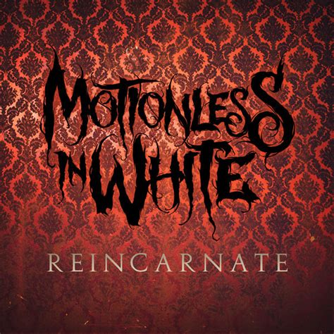 Reincarnate | Motionless In White – Download and listen to the album