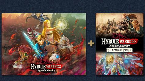 Hyrule Warriors: Age of Calamity + Hyrule Warriors: Age of Calamity ...