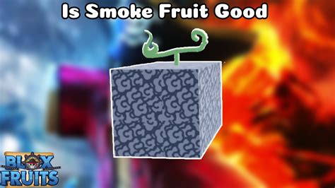 Is Smoke Fruit Good In Blox Fruits