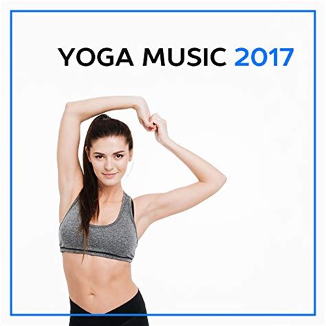 Amazon.com: Yoga Music 2017 – Relaxing Sounds for Meditation, Healing, Chakra Balancing ...