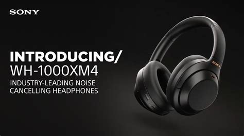 Introducing the Sony WH-1000XM4 Wireless Noise Cancelling Headphones ...