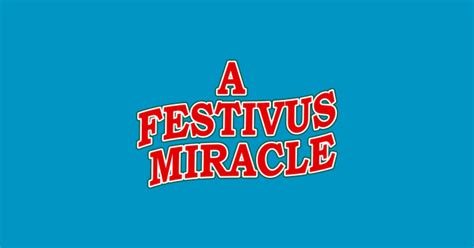 A Festivus Miracle - Festivus - T-Shirt | TeePublic