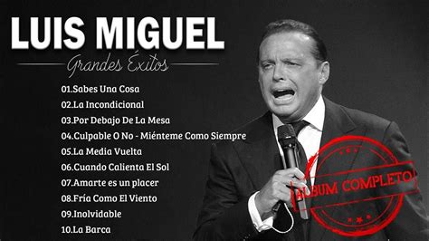 Luis Miguel SUS MEJORES CANCIONES - Luis Miguel 90s Sus GRANDES EXITOS ...