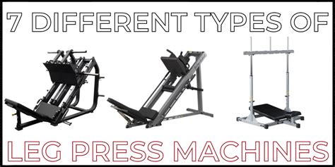 7 Different Types Of Leg Press Machine You Need To Know About — Select ...