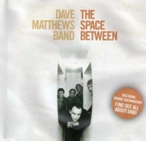 Dave Matthews Band – The Space Between Lyrics | Genius Lyrics