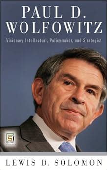 Amazon.com: Paul D. Wolfowitz: Visionary Intellectual, Policymaker, and ...