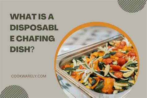 What Is A Disposable Chafing Dish?