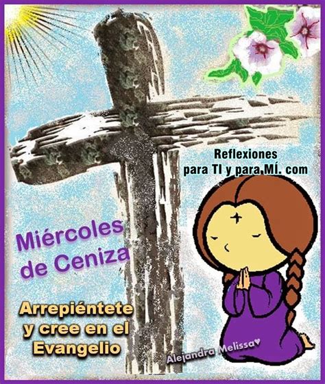 Reflexiones para TI y para MÍ: * Miércoles de Ceniza