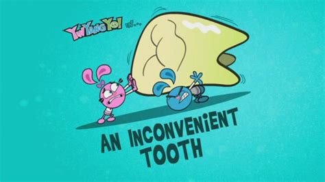 An Inconvenient Tooth - Yin Yang Yo! Wiki - Master Yo, episodes