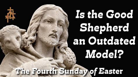 Sermon: Is the Good Shepherd an Outdated Model? | John 10:11-18 | I Am ...