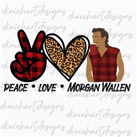 Peace Love Morgan Wallen PNG Digital Download for | Etsy | Country music quotes, Country girl ...