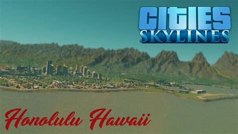 Cities Skylines Speedbuild: Honolulu Hawaii Pt.2 - YouTube