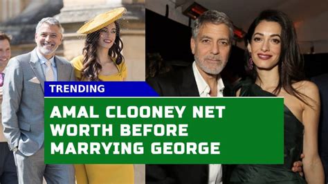 Amal Clooney Net Worth Before Marrying George A Glimpse into the Love, Fortune, and Fame
