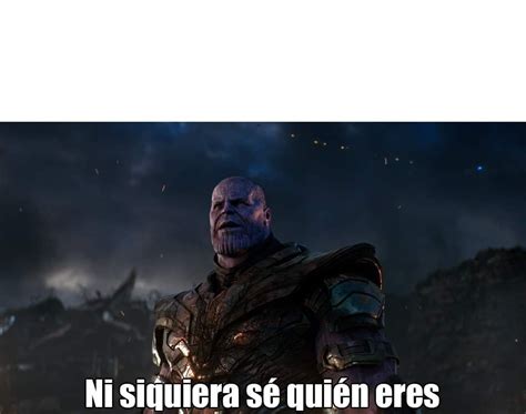 Ni siquiera sé quien eres Plantilla | Memes divertidos, Memes ...