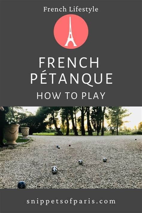 How To Play Pétanque (with Printable Rules) | Snippets Of Paris