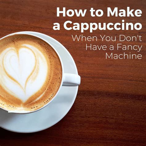 How to Make a Cappuccino (Without Using an Espresso Machine) - Delishably