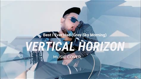 Vertical Horizon - Best I Ever Had (acoustic cover) - YouTube