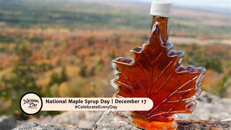 DECEMBER 17, 2023 | NATIONAL MAPLE SYRUP DAY | WRIGHT BROTHERS DAY ...