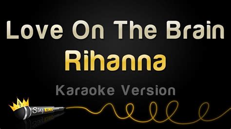 Rihanna - Love On The Brain (Karaoke Version) | Rihanna love, Karaoke ...