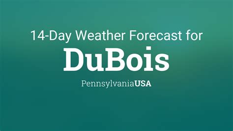 DuBois, Pennsylvania, USA 14 day weather forecast