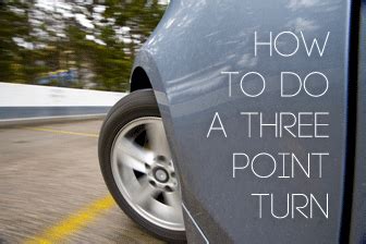 How to Do a Three Point Turn