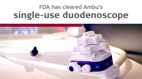 aScope Duodeno FDA clearance of our sterile single-use duodenoscope for ERCP procedures - YouTube