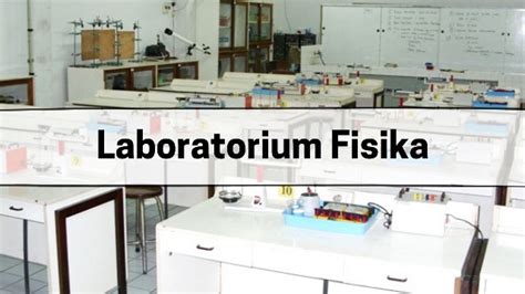 Laboratorium Fisika - Pengertian dan Alat Laboratorium Fisika